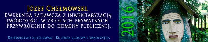 Dziedzictwo kulturowe. Kultura ludowa i tradycyjna 2016